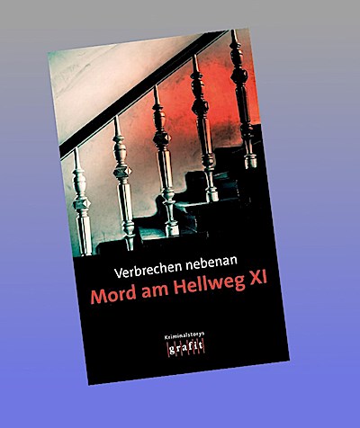 Verbrechen nebenan. Mord am Hellweg XI