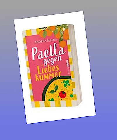 Paella gegen Liebeskummer