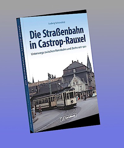 Die Straßenbahn in Castrop-Rauxel