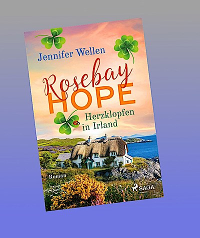 Rosebay Hope - Herzklopfen in Irland
