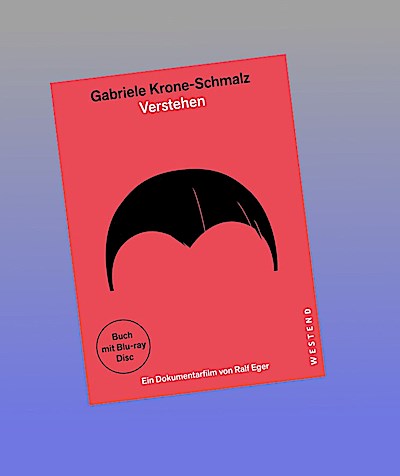 Gabriele Krone-Schmalz - Verstehen. Mit Blu-ray