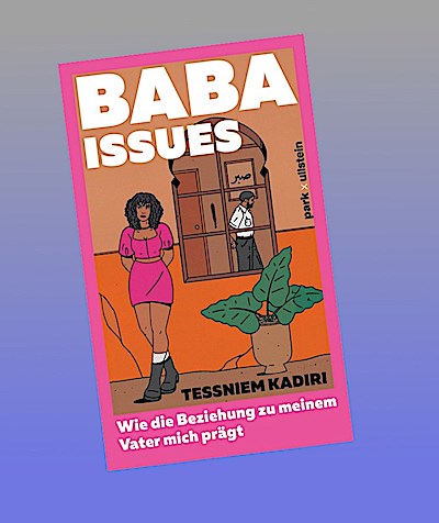 Baba Issues: Wie die Beziehung zu meinem Vater mich prägt | Die behutsame Erkundung einer komplizierten Vater-Tochter-Beziehung