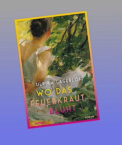 Wo das Feuerkraut blüht (Die Norrland-Saga, Bd. 2)