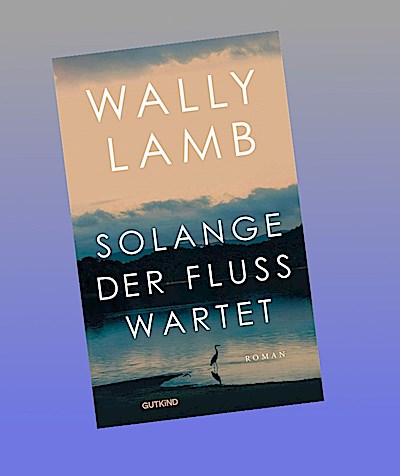 Solange der Fluss wartet