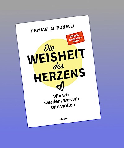 Die Weisheit des Herzens