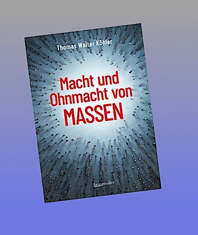 Macht und Ohnmacht von Massen