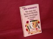  Wie man eine Hochzeit überlebt, ohne meschugge zu werden : Roman