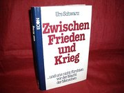 Zwischen Frieden und Krieg - gebundene Ausgabe