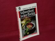 Vollwertkost locker flockig : neue Variationen kulinarischer Kochkunst