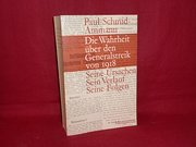 Die Wahrheit über den Generalstreik von 1918 : Seine Ursachen, sein Verlauf, seine Folgen / Paul Schmid-Ammann