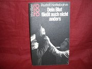 Dein Blut fließt auch nicht anders.
