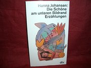 Die Schöne am unteren Bildrand. - Erzählungen -