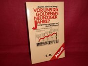 Vor uns die goldenen neunziger Jahre? Langzeitprognosen auf dem Prüfstand.
