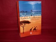 Karibu heisst Willkommen: Roman aus Afrika