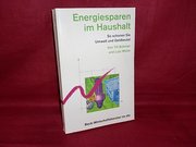 Energiesparen im Haushalt: So schonen Sie Umwelt und Geldbeutel