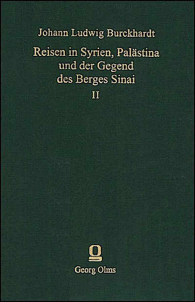 Reisen in Syrien, Palästina und der Gegend des Berges Sinai. Aus dem Englischen. Herausgegeben und mit Anmerkungen begleitet von Wilhelm Gesenius