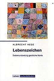 Lebenszeichen: Siebenundsiebzig Geistliche Worte (Calwer Taschenbibliothek)