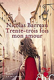Trente-trois fois mon amour: Roman