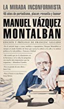 La Mirada inconformista: 40 años de periodismo, placer, revuelta y humor (Literatura Random House)