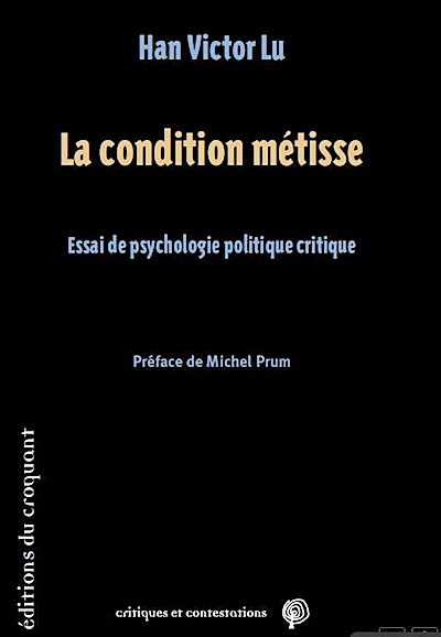 La condition metisse - essai de psychologie politique critique