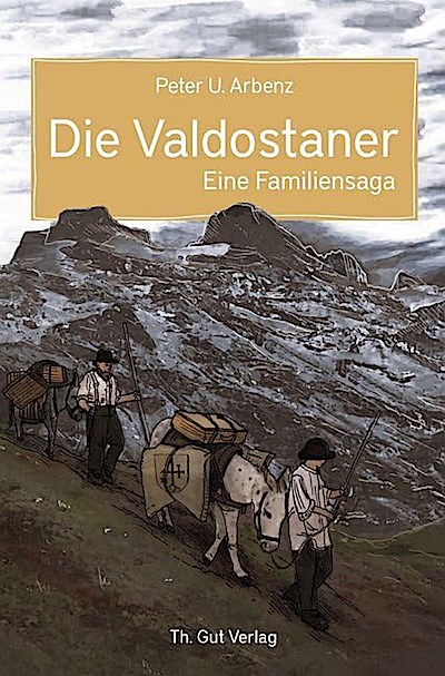 Die Valdostaner: Eine Familiensaga