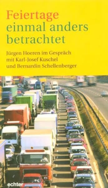 Feiertage einmal anders betrachtet: Jürgen Hoeren im Gespräch mit Karl-Josef Kuschel und Bernardin Schellenberger