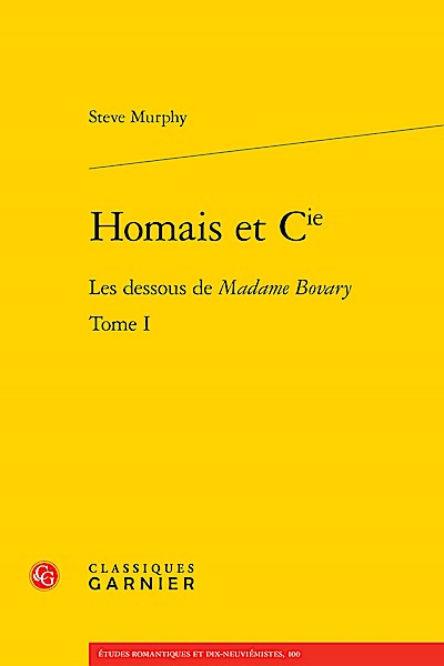 Homais Et Cie: Les Dessous De Madame Bovary (Flaubert, Band 3)