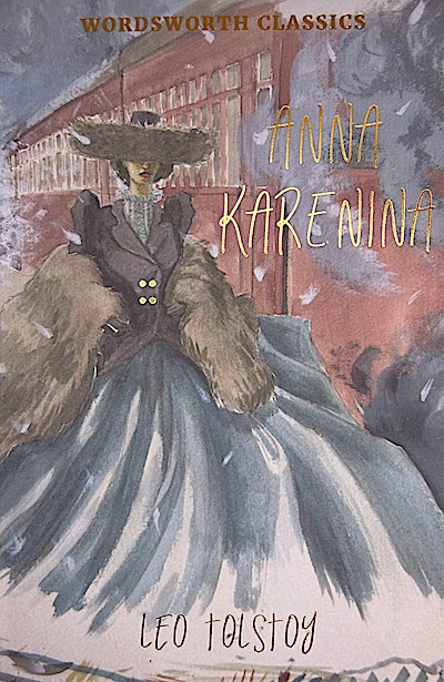Anna Karenina, English edition (Wordsworth Classics)