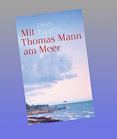 Mit Thomas Mann am Meer