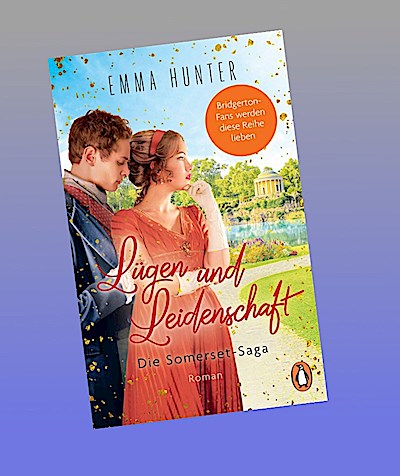 Lügen und Leidenschaft. Die Somerset-Saga (3)