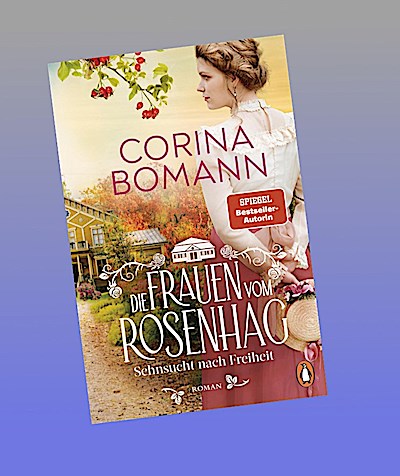 Die Frauen vom Rosenhag. Sehnsucht nach Freiheit