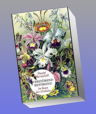 Verstörend betörend - Im Bann der Orchidee