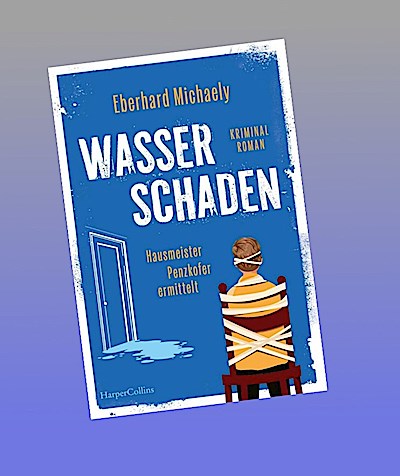 Wasserschaden - Hausmeister Penzkofer ermittelt