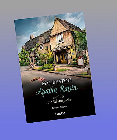Agatha Raisin und der tote Schauspieler