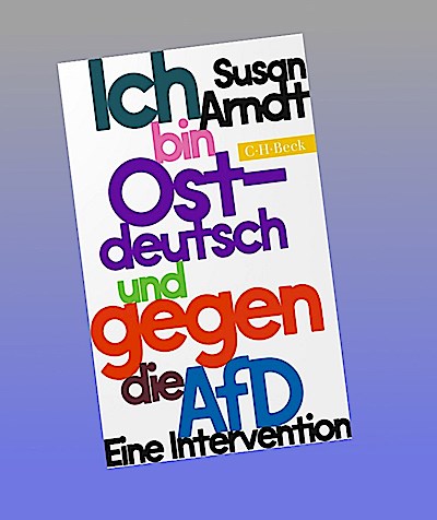 Ich bin ostdeutsch und gegen die AfD