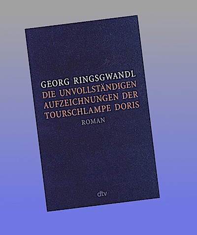 Die unvollständigen Aufzeichnungen der Tourschlampe Doris