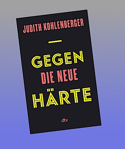 Gegen die neue Härte