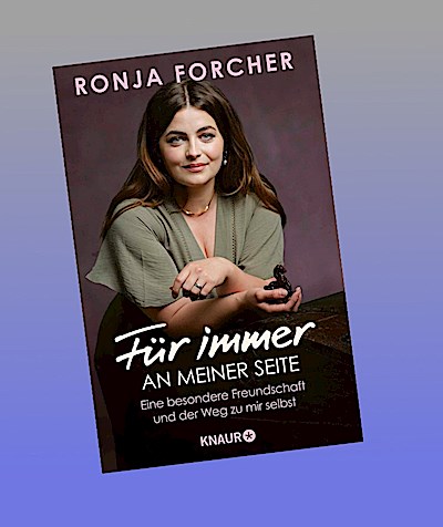 Für immer an meiner Seite: Eine besondere Freundschaft und der Weg zu mir selbst | Die Autobiografie der beliebten Bergdoktor-Schauspielerin und Sängerin