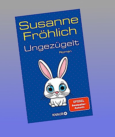 Ungezügelt