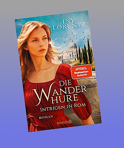 Die Wanderhure. Intrigen in Rom