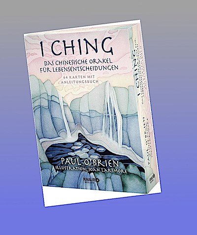 I Ching - Das chinesische Orakel für Lebensentscheidungen