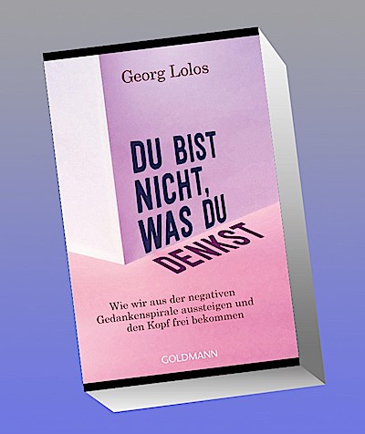 Du bist nicht, was du denkst