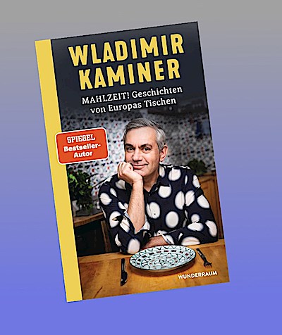Mahlzeit! Geschichten von Europas Tischen