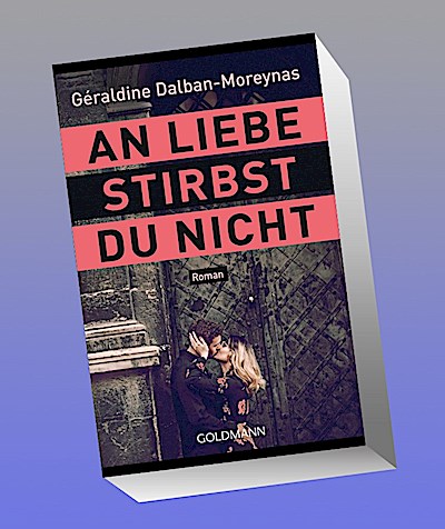 An Liebe stirbst du nicht