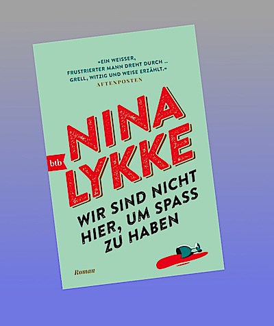 Wir sind nicht hier, um Spaß zu haben