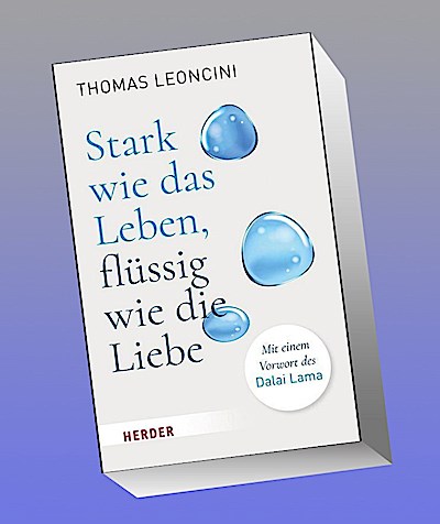 Stark wie das Leben, flüssig wie die Liebe
