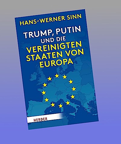 Trump, Putin und die Vereinigten Staaten von Europa