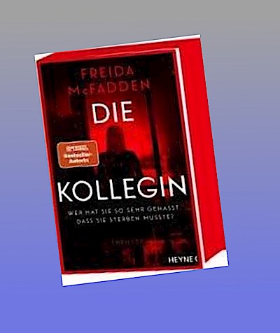 Die Kollegin - Wer hat sie so sehr gehasst, dass sie sterben musste?