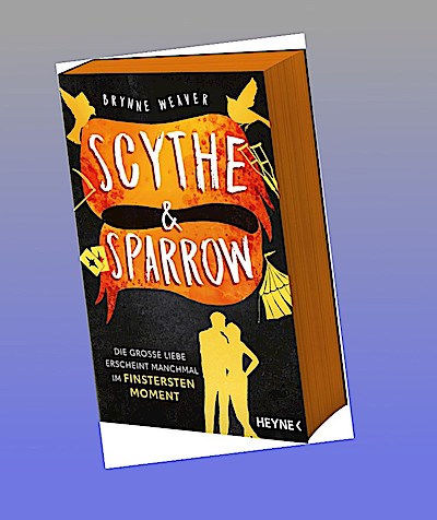 Scythe & Sparrow - Die große Liebe erscheint manchmal im finstersten Moment