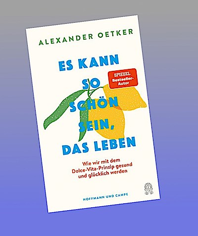 Es kann so schön sein, das Leben